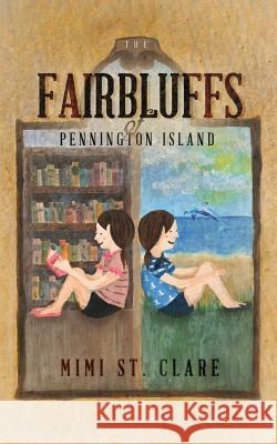 The Fairbluffs of Pennington Island Mimi St Clare 9781935986492 Liberty University Press