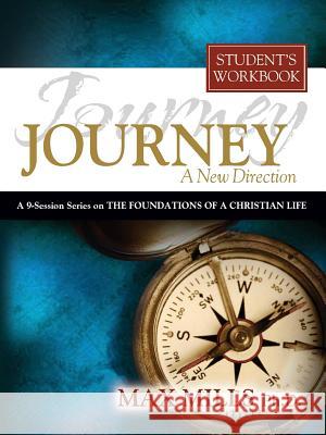 Journey: A New Direction, Student's Guide Mills, Max 9781935986768