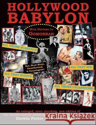 Hollywood Babylon, With Detours to Gomorrah Darwin Porter Danforth Prince 9781936003884 Blood Moon Productions, Ltd.