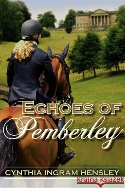 Echoes of Pemberley Cynthia Ingram Hensley 9781936009190 Meryton Press