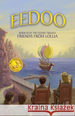 Eedoo Book III: Friends from Lollia W. W. Rowe 9781936012886 Larson Publications