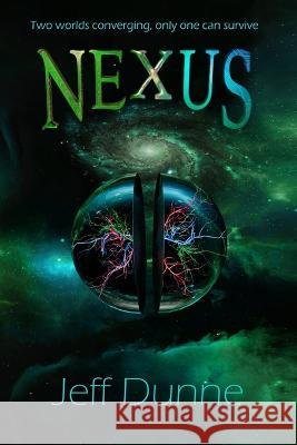 Nexus Jeff Dunne 9781936033416 Wyrder Books