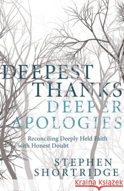 Deepest Thanks, Deeper Apologies S. C. Shortridge 9781936034574