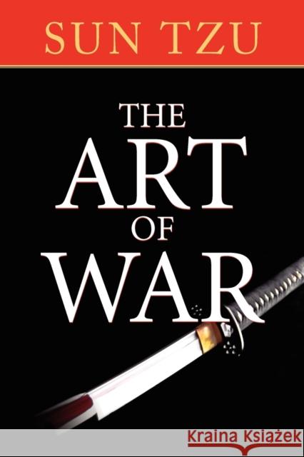 The Art of War: The Original Treatise on Military Strategy Tzu, Sun 9781936041053 Simon & Brown