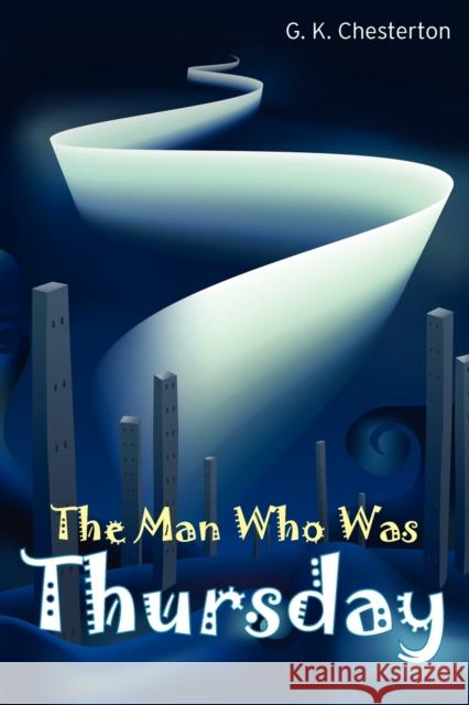 The Man Who Was Thursday G. K. Chesterton 9781936041091 Simon & Brown