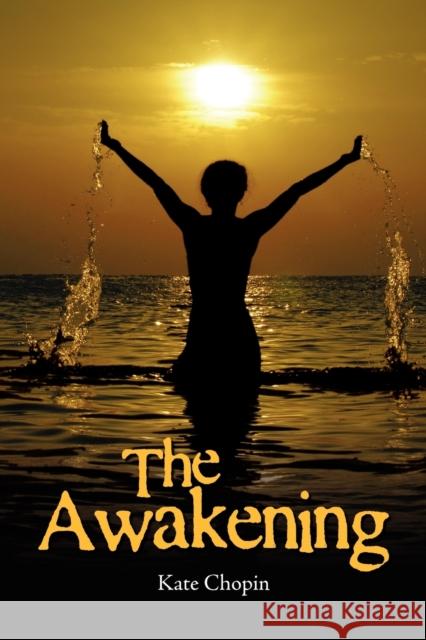 The Awakening Kate Chopin 9781936041145