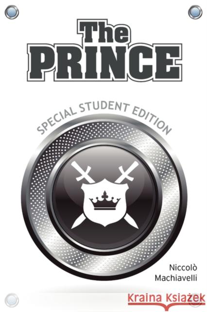 The Prince (Special Student Edition Machiavelli, Niccolo 9781936041152 Simon & Brown