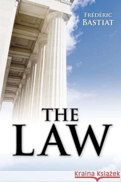 The Law Frederic Bastiat 9781936041183 Simon & Brown