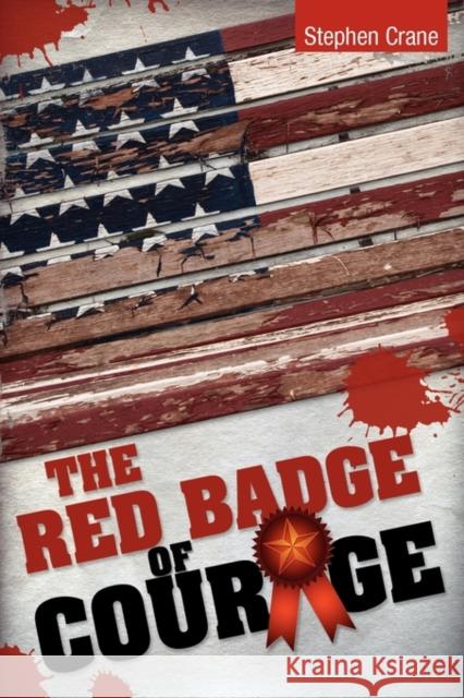 The Red Badge of Courage Stephen Crane 9781936041428 Simon & Brown