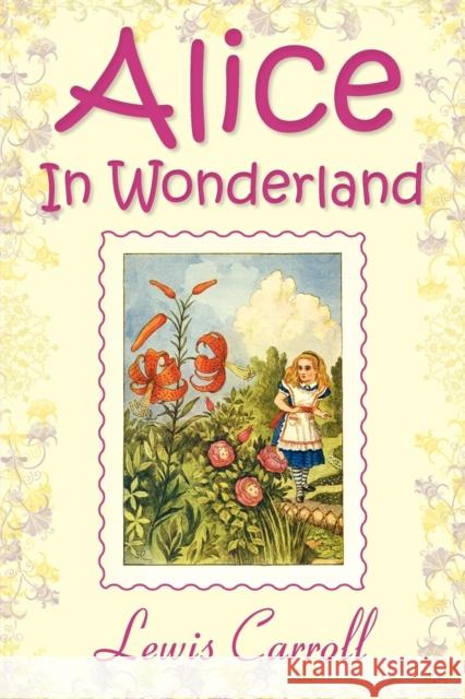 Alice in Wonderland Carroll, Lewis 9781936041527 Simon & Brown