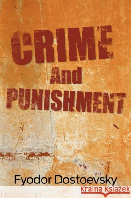 Crime and Punishment Fyodor M. Dostoevsky Constance Garnett 9781936041855 Simon & Brown