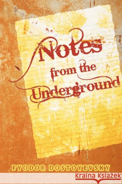 Notes from the Underground Fyodor Dostoyevsky 9781936041978