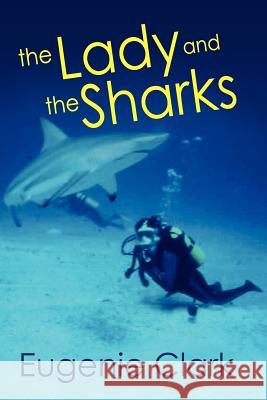 The Lady and the Sharks Eugenie Clark 9781936051526