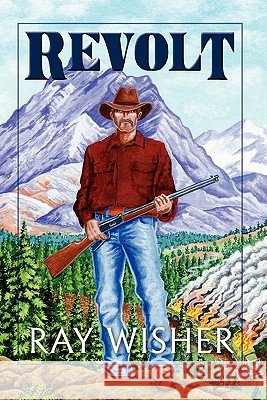 Revolt Ray Wisher 9781936051700 Peppertree Press