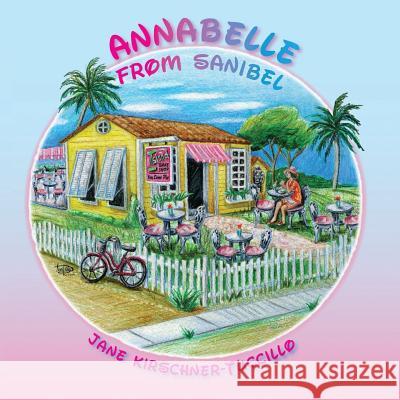 Annabelle From Sanibel Tuccillo, Jane Kirschner 9781936051717