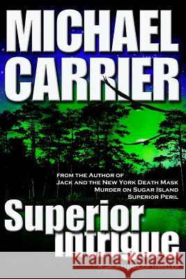 Superior Intrigue Michael Carrier 9781936092291 Greenwich Village Ink