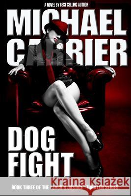 Dogfight Michael Carrier 9781936092437 Carrier Systems Inc.