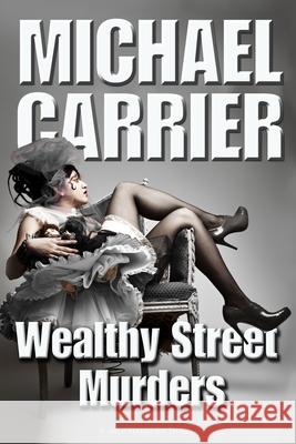 Wealthy Street Murders Michael J Carrier 9781936092604