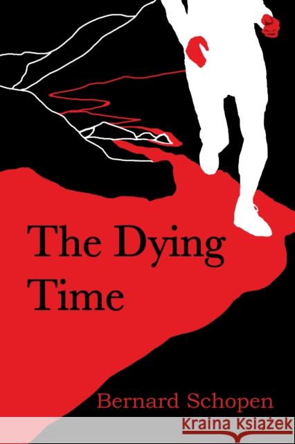 The Dying Time Bernard Schopen 9781936097227 Baobab Press, LLC.