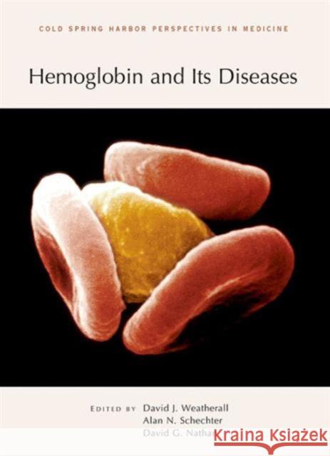 Hemoglobin and Its Diseases David Weatherall Alan N. Schechter David G., MD Nathan 9781936113453