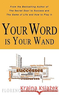 Your Word is Your Wand Florence Scovel Shinn 9781936136063 Beacon Hill