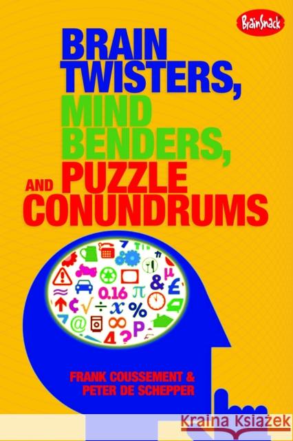 Brain Twisters, Mind Benders, and Puzzle Conundrums Coussement, Frank 9781936140299