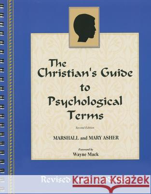 The Christian's Guide to Psychological Terms Marshal Asher Mary Asher 9781936141241