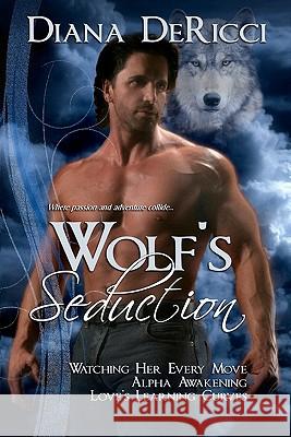 Wolf's Seduction Diana Dericci 9781936165575 Purple Sword Publications, LLC