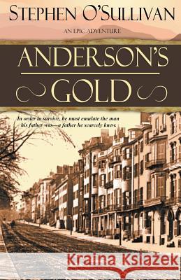 Anderson's Gold Stephen O'Sullivan 9781936167968