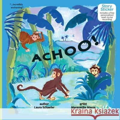 Achoo! Laura Nadle Marguerite Massa 9781936172412 Eifrig Publishing