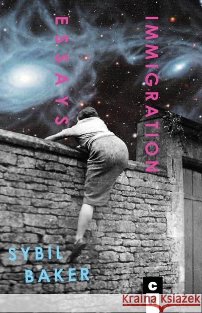 Immigration Essays Sybil Baker   9781936196579 C&r Press