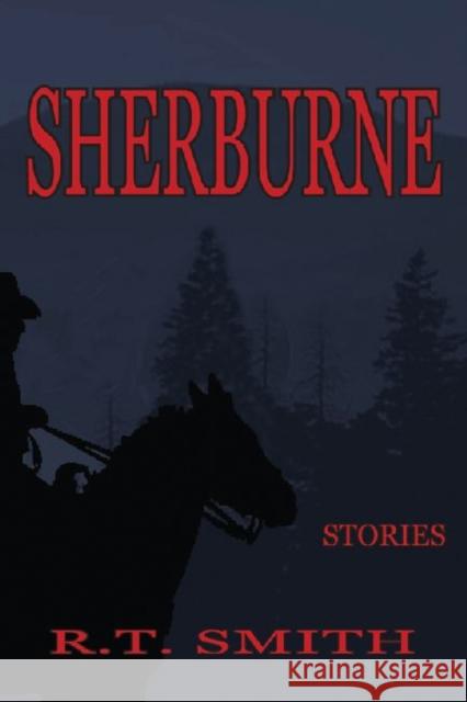Sherburne R. T. Smith 9781936205448 Stephen F. Austin University Press