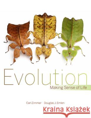 Evolution: Making Sense of Life Carl Zimmer Douglas Emlen 9781936221363 Roberts & Company Publishers