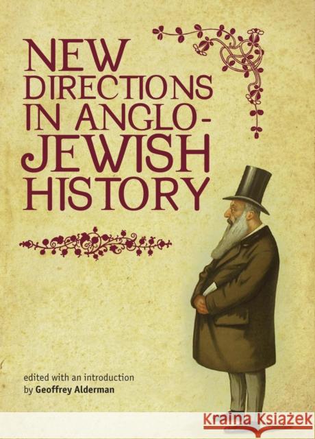 New Directions in Anglo-Jewish History Geoffrey Alderman 9781936235131