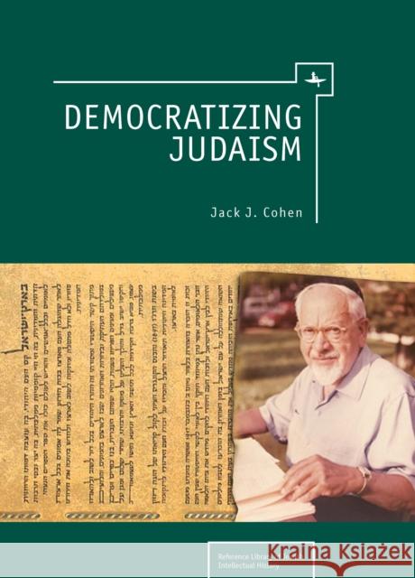 Democratizing Judaism Jack Cohen 9781936235162