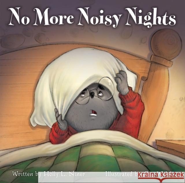 No More Noisy Nights Holly L. Niner Guy Wolek 9781936261932 Flashlight Press