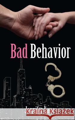 Bad Behavior Jennifer Lane 9781936305650 Omnific Publishing