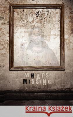 What's Missing? Jaime Vendera Richard Dalglish Daniel Middleton 9781936307234 Vendera Publishing