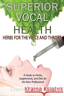 Superior Vocal Health David Aaron Katz 9781936307272