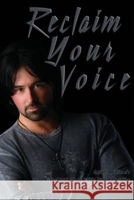 Reclaim Your Voice Jaime Vendera Rich Dalglish  9781936307302 Vendera Publishing