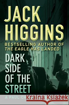 Dark Side of the Street Jack Higgins 9781936317363 Open Road Integrated Media LLC