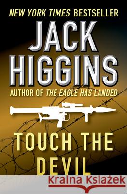 Touch the Devil Jack Higgins 9781936317417 Open Road Integrated Media LLC