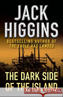 The Dark Side of the Island Jack Higgins 9781936317769