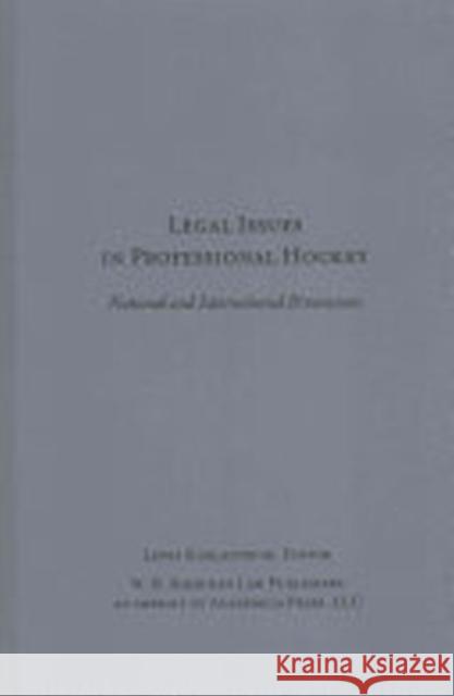 Legal Issues in Professional Hockey: National and International Dimensions Lewis Kurlantzick   9781936320882 Academica Press