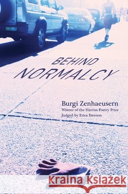 Behind Normalcy Burgi Zenhaeusern 9781936328246