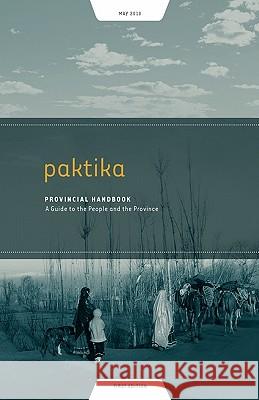 Paktika Provincial Handbook: A Guide to the People and the Province Gerard Russell Amy Frumin Eric Bone 9781936336135