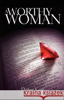 A Worthy Woman Darlene Craig 9781936341191