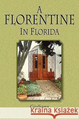 A Florentine in Florida Wanda Manning Jessica Colvin 9781936343447 Not Avail