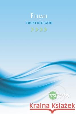 Elijah: Trusting God Linda Moore Lewis 9781936347711