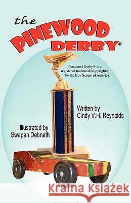 The Pinewood Derby Cindy V. H. Reynolds Swapan Debnath 9781936352180